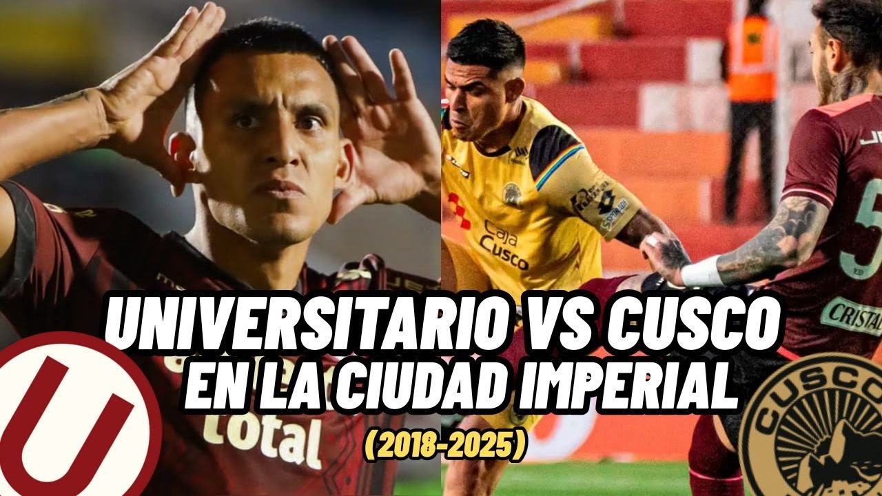 UNIVERSITARIO VA AL CUSCO | RECORDANDO SUS ULTIMOS ENFRENTAMIENTOS