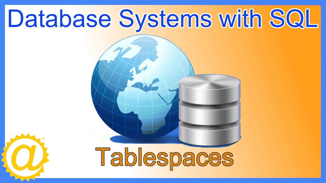 Database Systems - Tablespaces