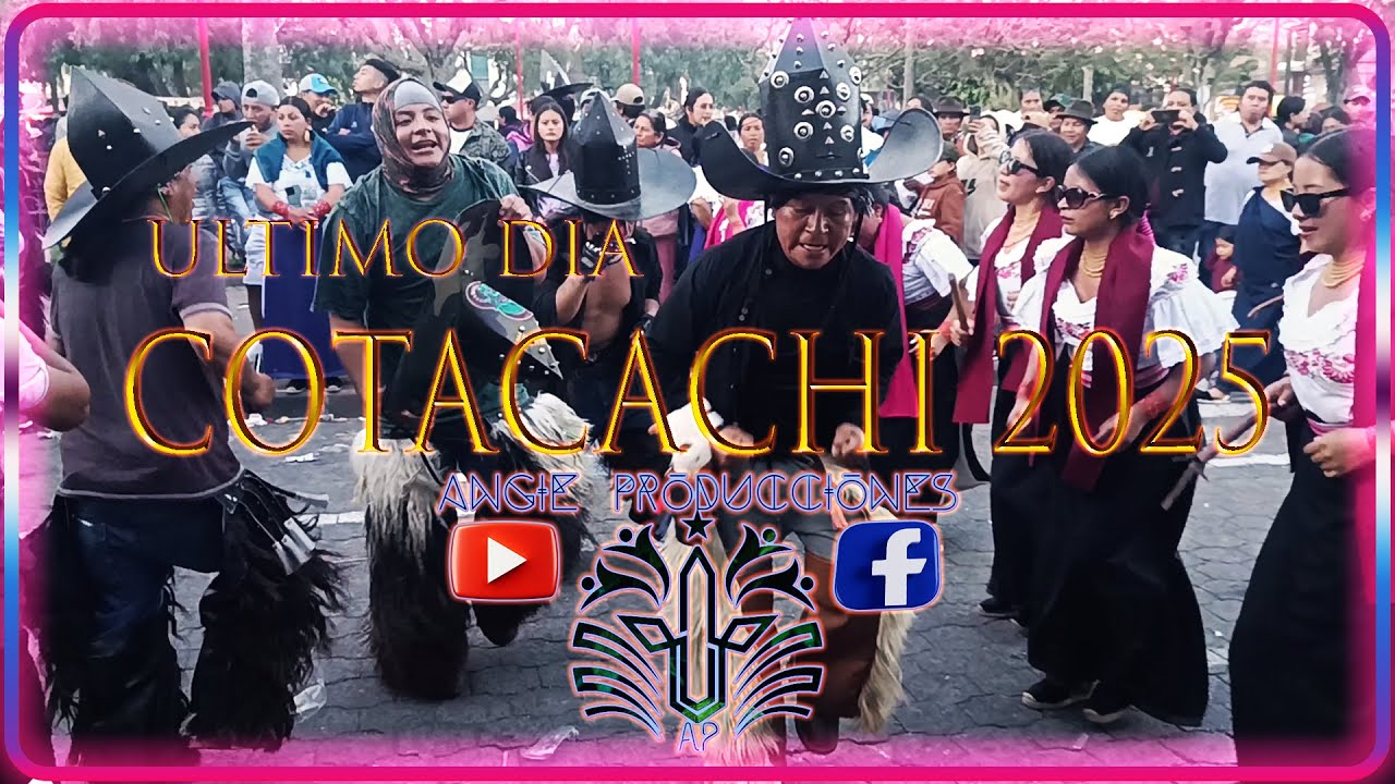 COTACACHI►ULTIMO DIA-TOMA DE LA PLAZA 2025☼