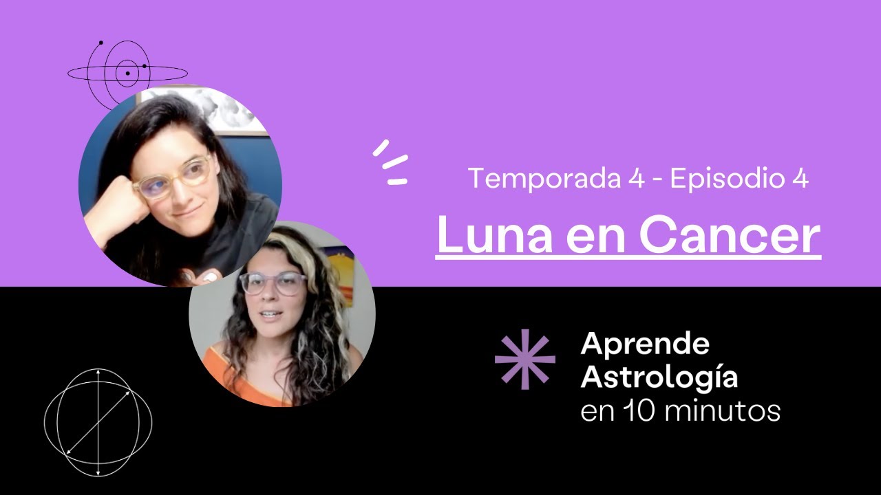 Luna en Cáncer - Aprende Astrología en 10 Minutos