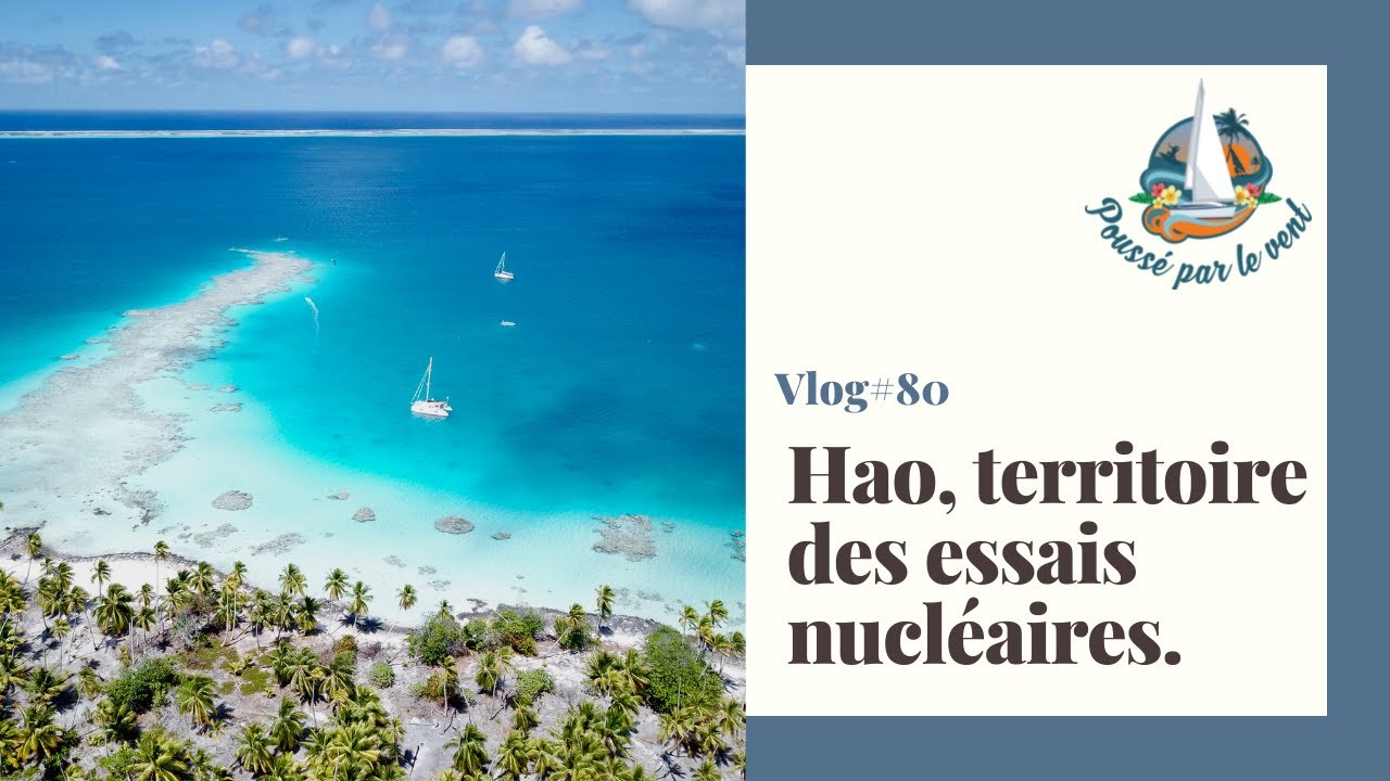 VLOG #80 Tour du monde - Hao, territoire des essais nucléaires