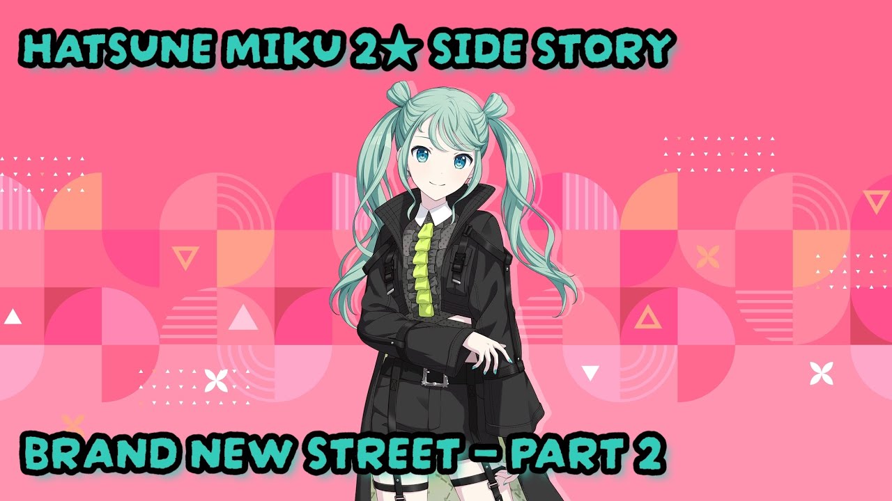 [Project sekai] Hatsune Miku 2★ Card Side Story – Part 2 