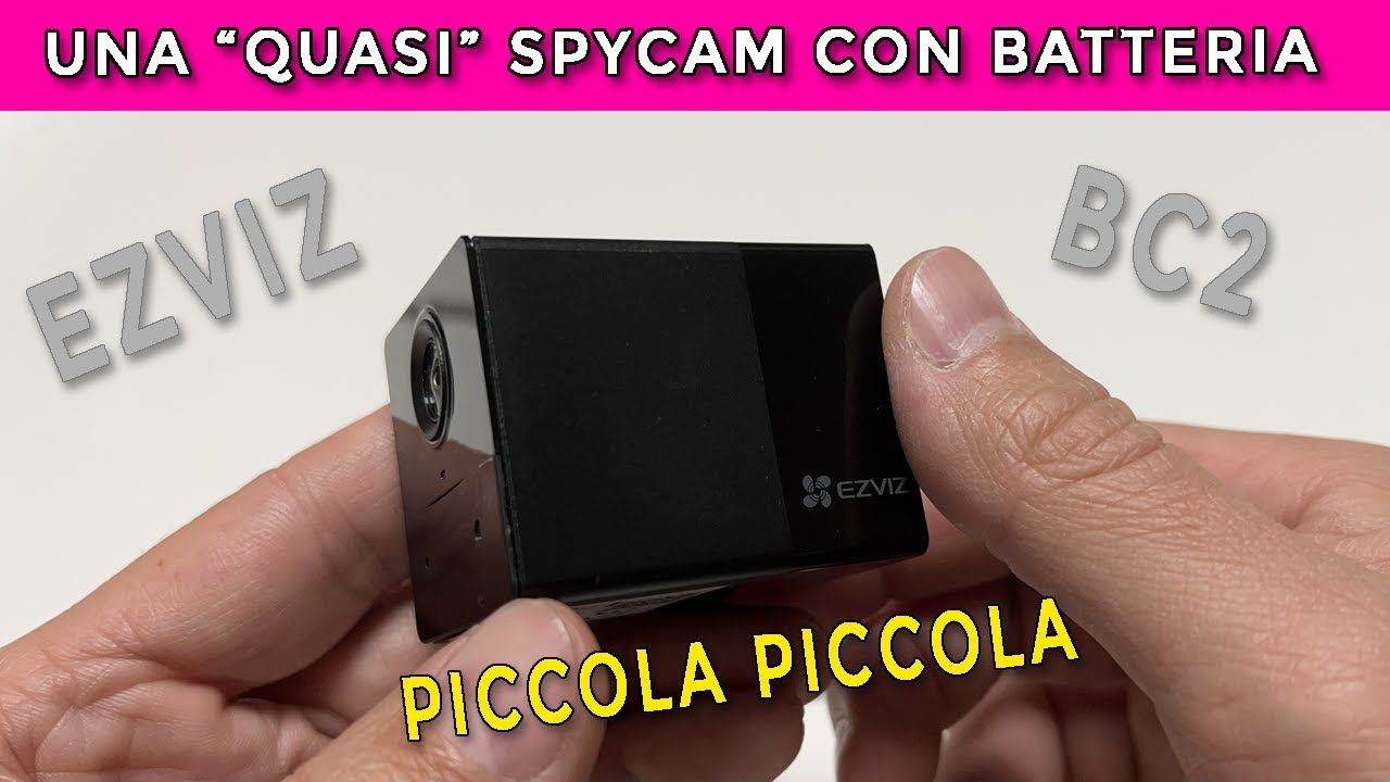 EZVIZ BC2 - una spycam ? telecamera per video sorveglianza da interno