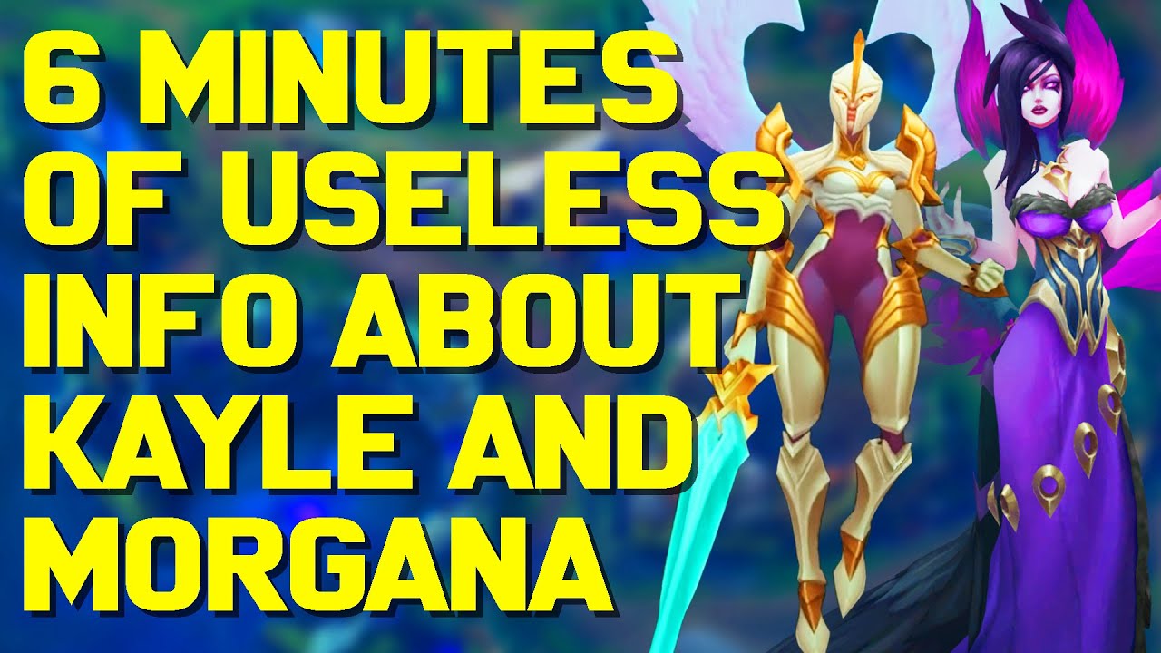 6 Minutes of Useless Information about Kayle and Morgana