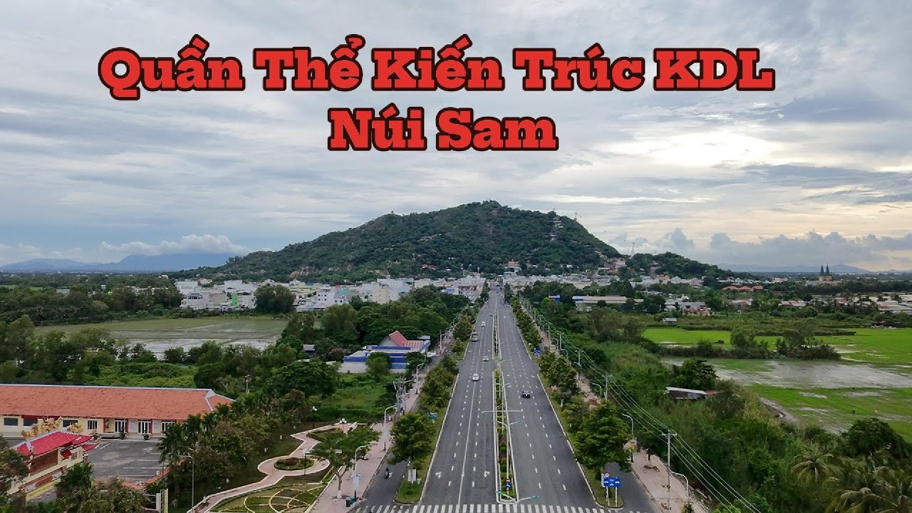 Quần Thể Kiến Trúc KDL Núi Sam-Lăng Thoại Ngọc Hầu-Chùa Tây An-Miếu Bà Chúa xứ_đền khổng tử