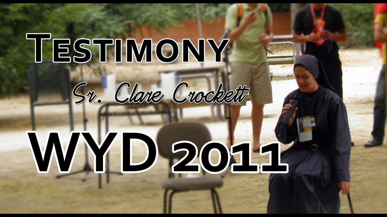 Sr. Clare Crockett's Testimony at WYD 2011