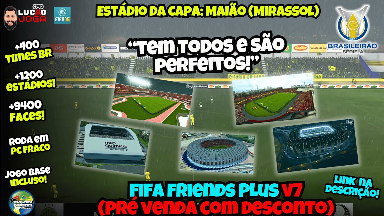 Todos os Estádios do Brasileirão Série A NO MELHOR FIFA DO MUNDO! FIFA FRIENDS PLUS -  4k UHD