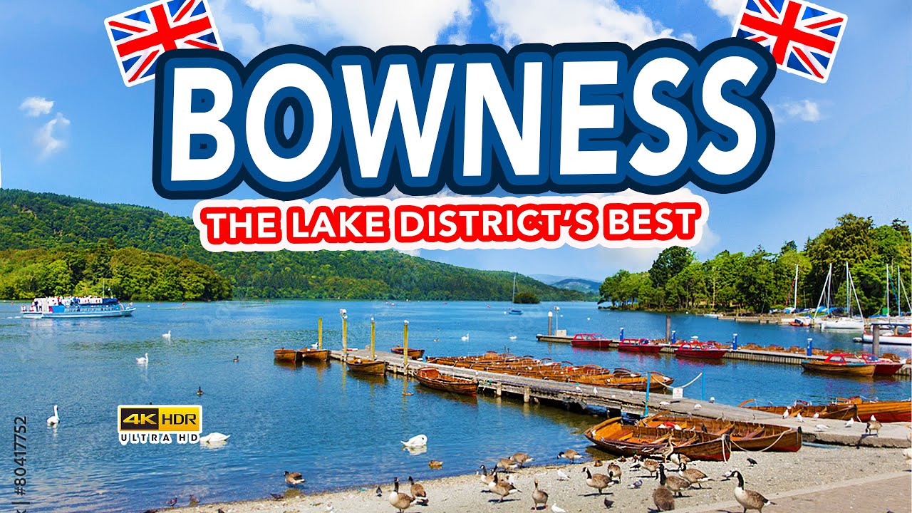 BOWNESS ON WINDERMERE | The best Lake District Holiday Destination