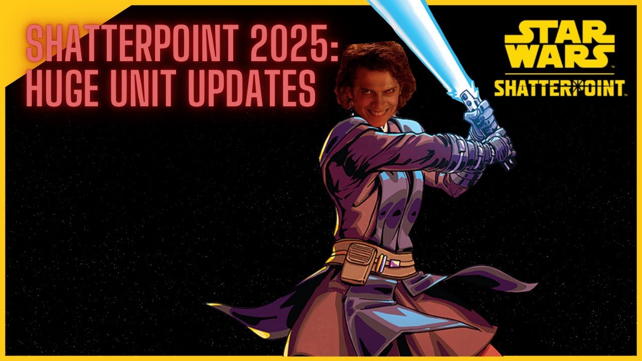 Star Wars Shatterpoint: Huge 2025 Unit Updates!
