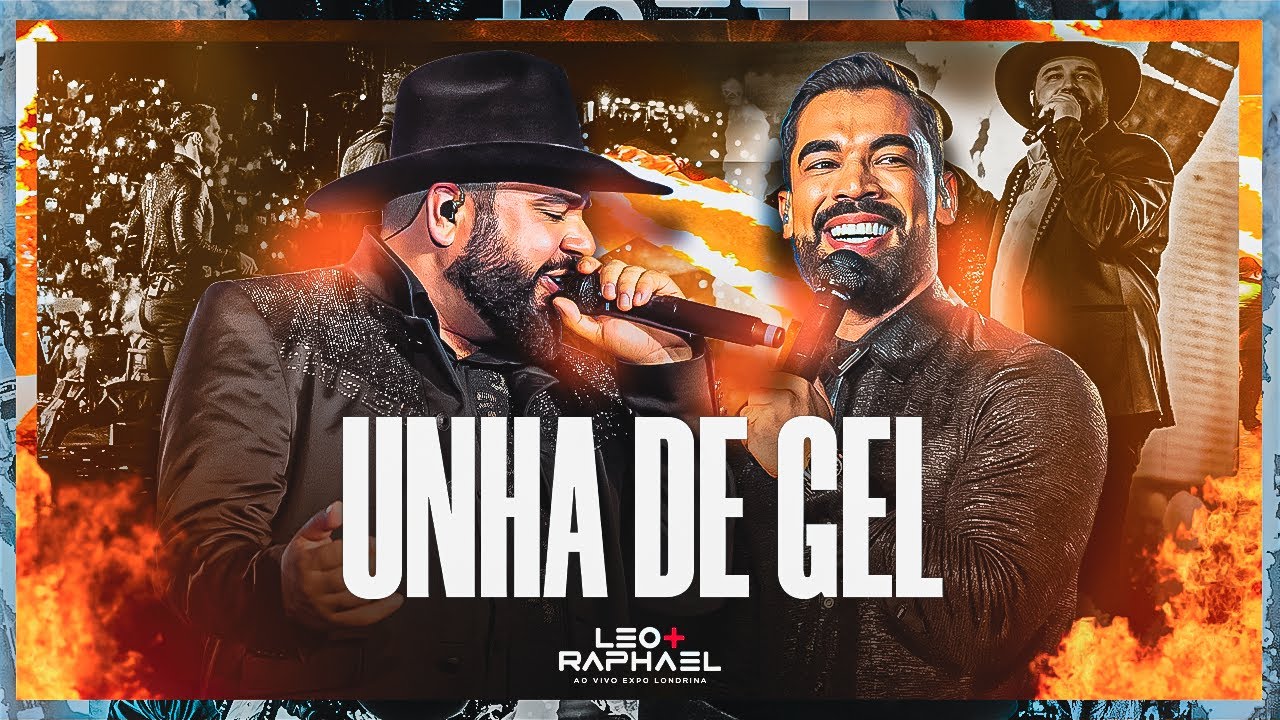 L&eacute;o e Raphael - Unha de Gel (DVD - Expo Londrina)