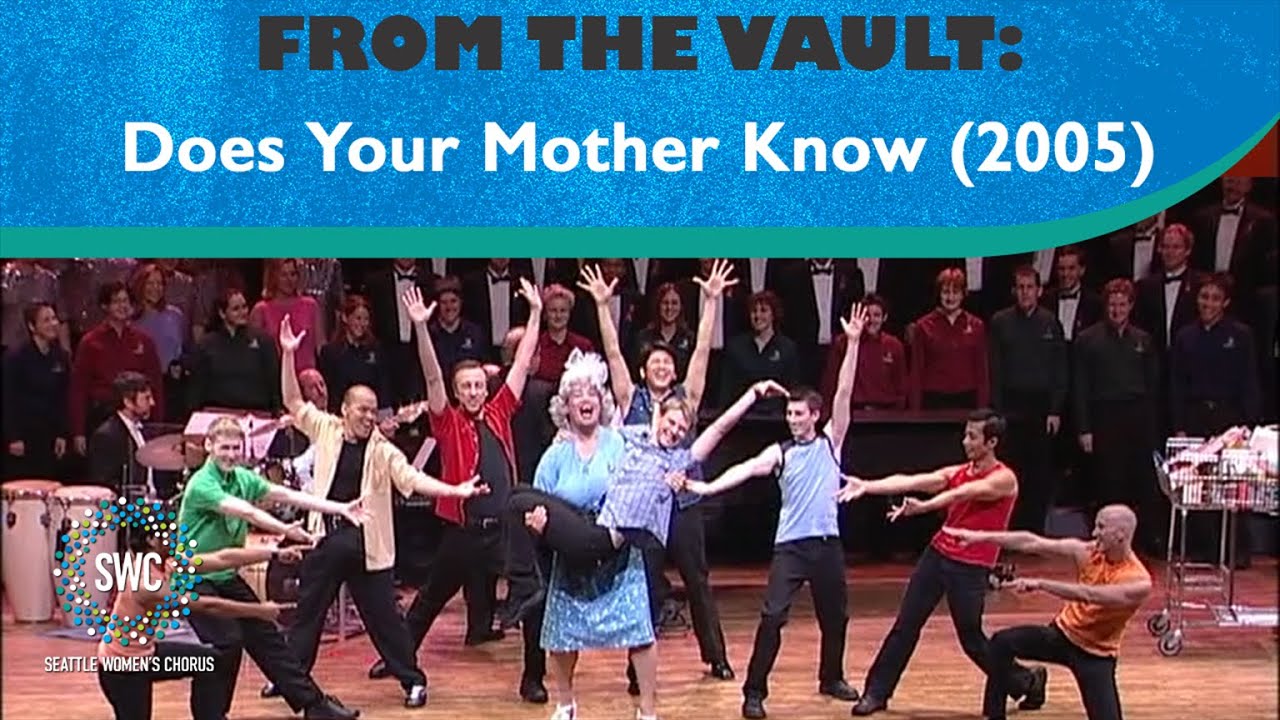 Does Your Mother Know (2005) | Seattle Women's Chorus