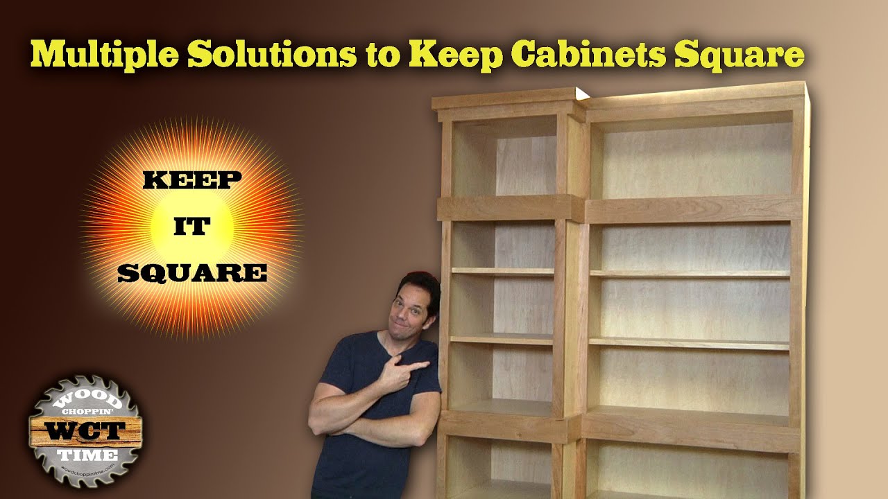 Multiple Solutions to Keep Cabinets Square