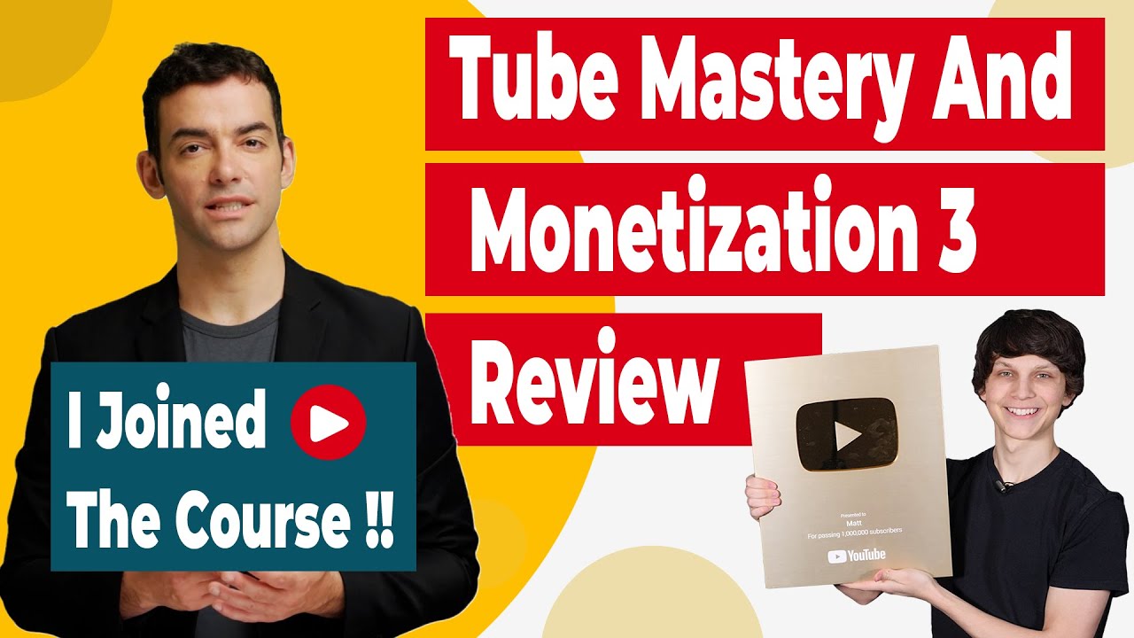 Tube Mastery And Monetization 3  Review
