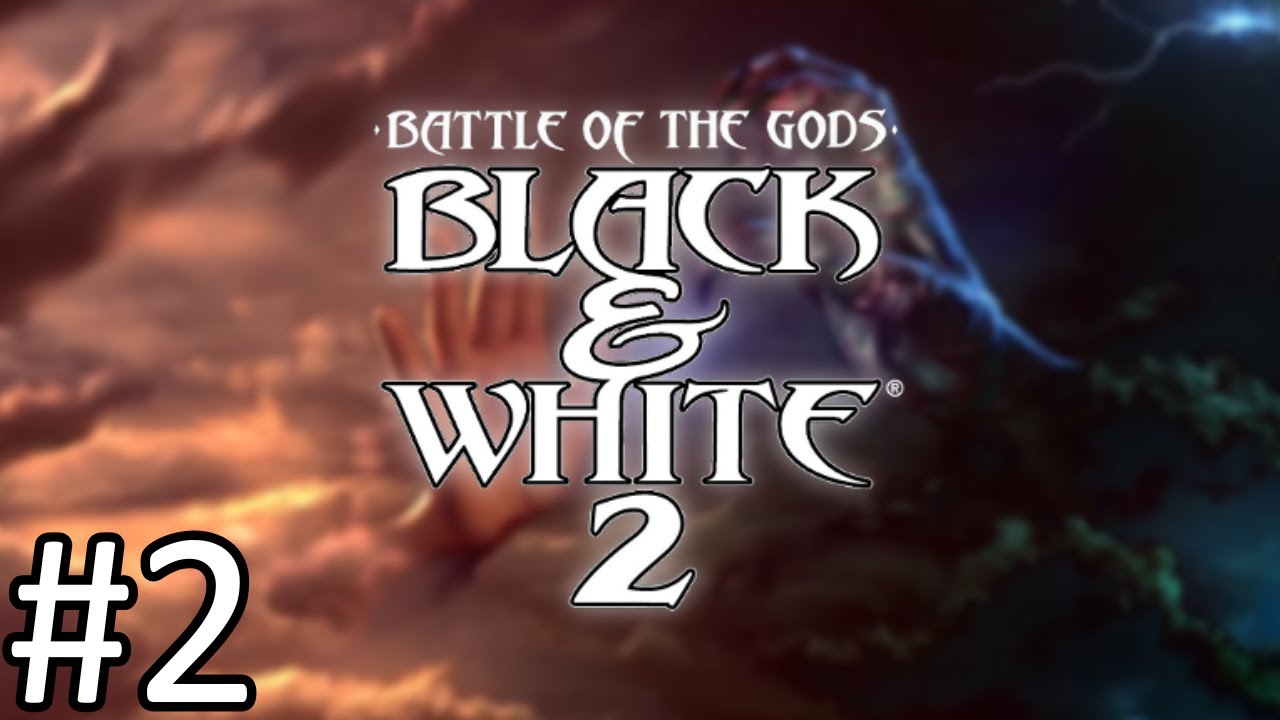 Black & White 2 – Battle of the Gods | Partie 2