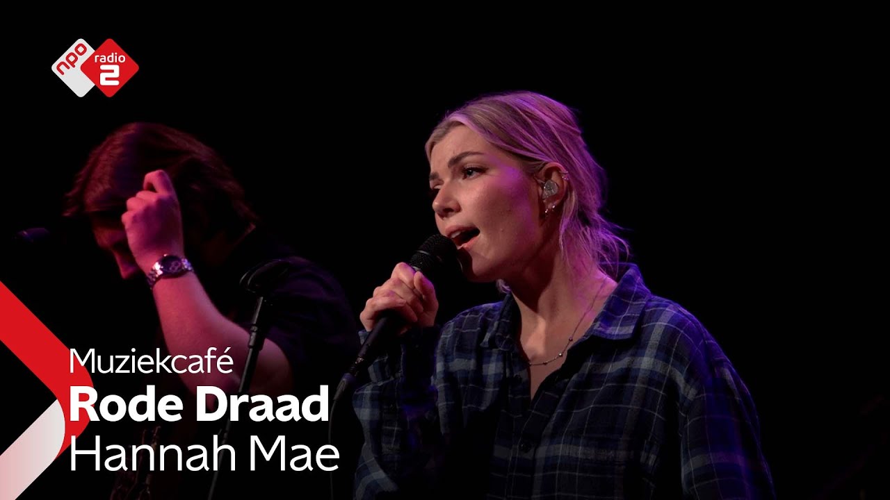 Hannah Mae - Rode Draad | NPO Radio 2