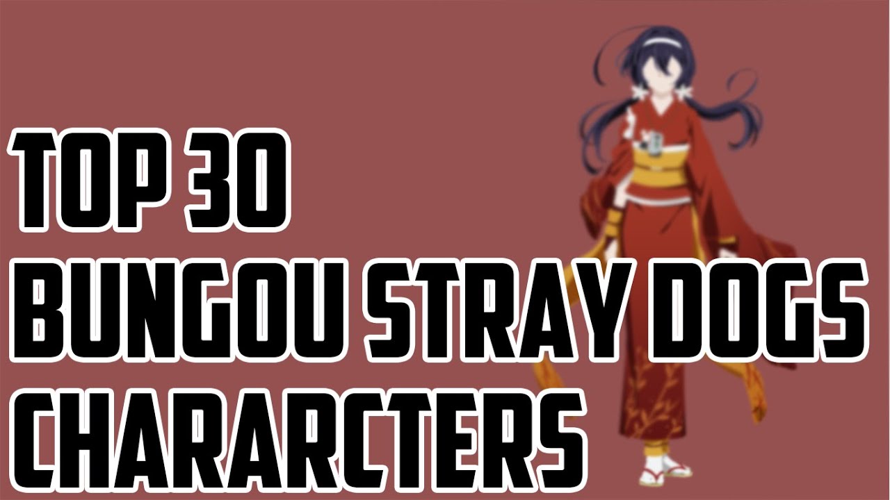 Top 30 Strongest Bungou Stray Dogs Chararcters [Chapter 90]