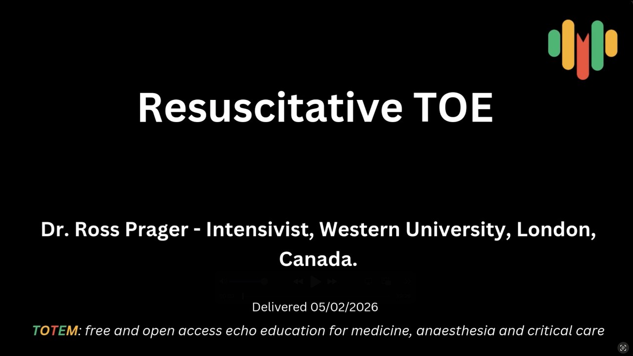 TOTEM: Resus TOE with Dr. Ross Prager