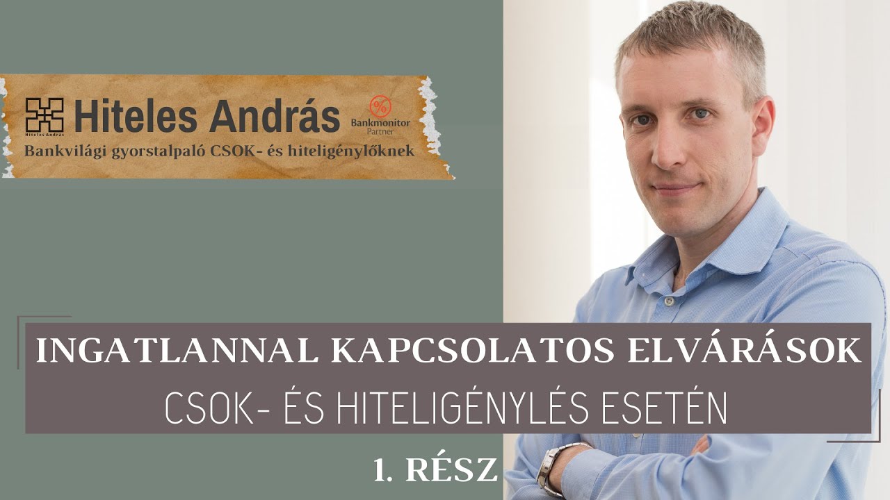Mit ellenőrizzünk hitel és/vagy CSOK igényles előtt 1 rész. - Ingatlannal kapcsolatos elvárások