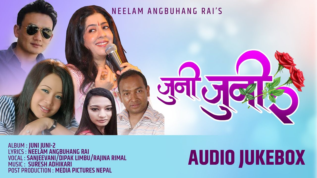Nepali Super Hit Songs || Jukebox Nepali Songs || Juni Juni 2 || Sanjeevani, Neelam Angbuhang