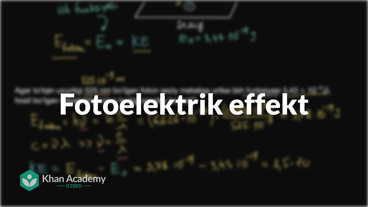 Fotoelektrik effekt | Atomlarning elektron tuzilishi | Kimyo