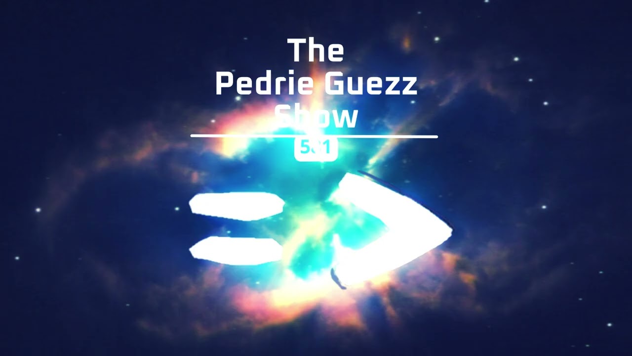 The Pedrie Guezz Show = 581