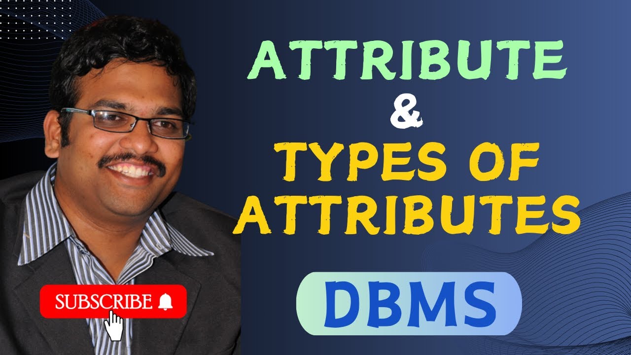 WHAT IS ATTRIBUTE & TYPES OF ATTRIBUTES || ATTRIBUTE TYPES IN DBMS || DATABASE MANAGEMENT SYSTEM