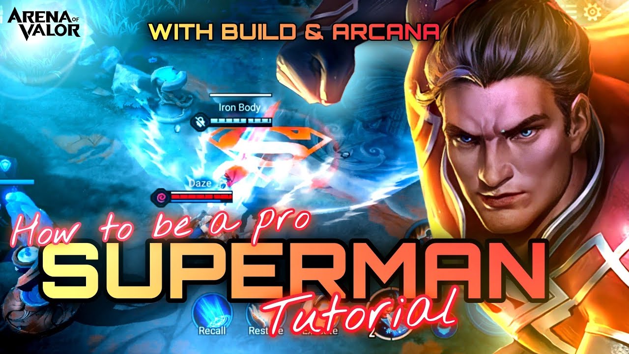 Superman Tutorial and Complete Guide | Build and Arcana | Arena of Valor | Li&ecirc;n Qu&acirc;n Mobile | RoV