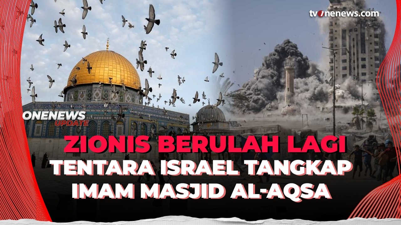 ionis Berulah Lagi! Israel Tangkap Imam Masjid Al-Aqsa | OneNews Update