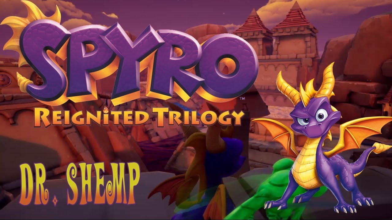 Spyro Reignited Trilogy - DR SHEMP - 100%