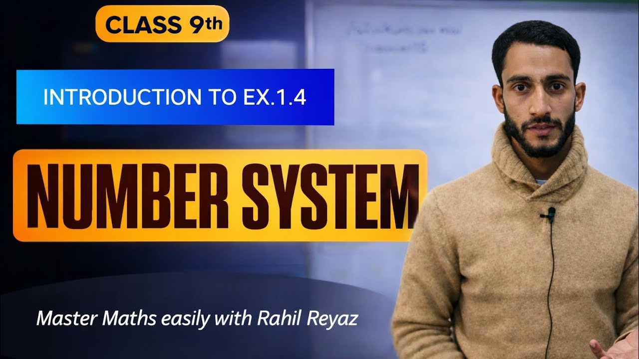 CLASS 9TH || NUMBER SYSTEM || INTRO. TO EX.1.4 || BY #RAHIL_REYAZ