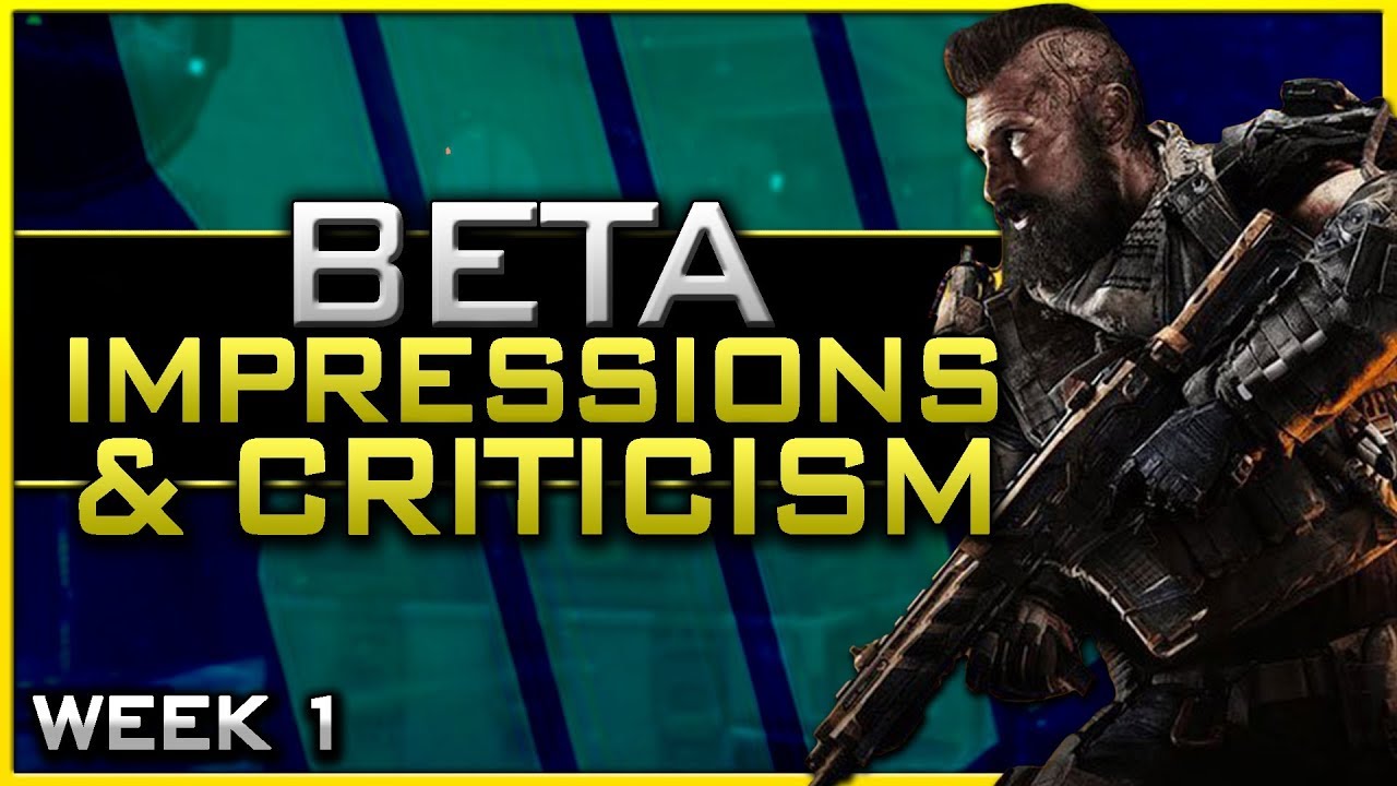 Black Ops 4 Impressions & Criticism (Beta Week 1 Feedback)