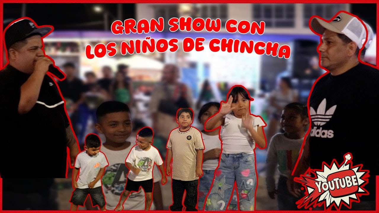 GRAN SHOW CON LOS NIÑOS DE CHINCHA / @FrejolitoJr_Oficial FT @EL SOLY