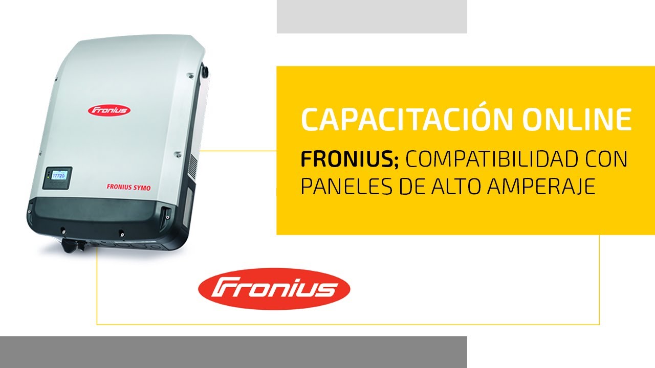 Fronius - Compatibilidad con paneles de alto amperaje
