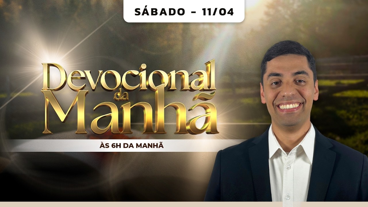 DEVOCIONAL DE HOJE - 11/04 ☀️ (S&Aacute;BADO) | Pr. Guilherme Grando
