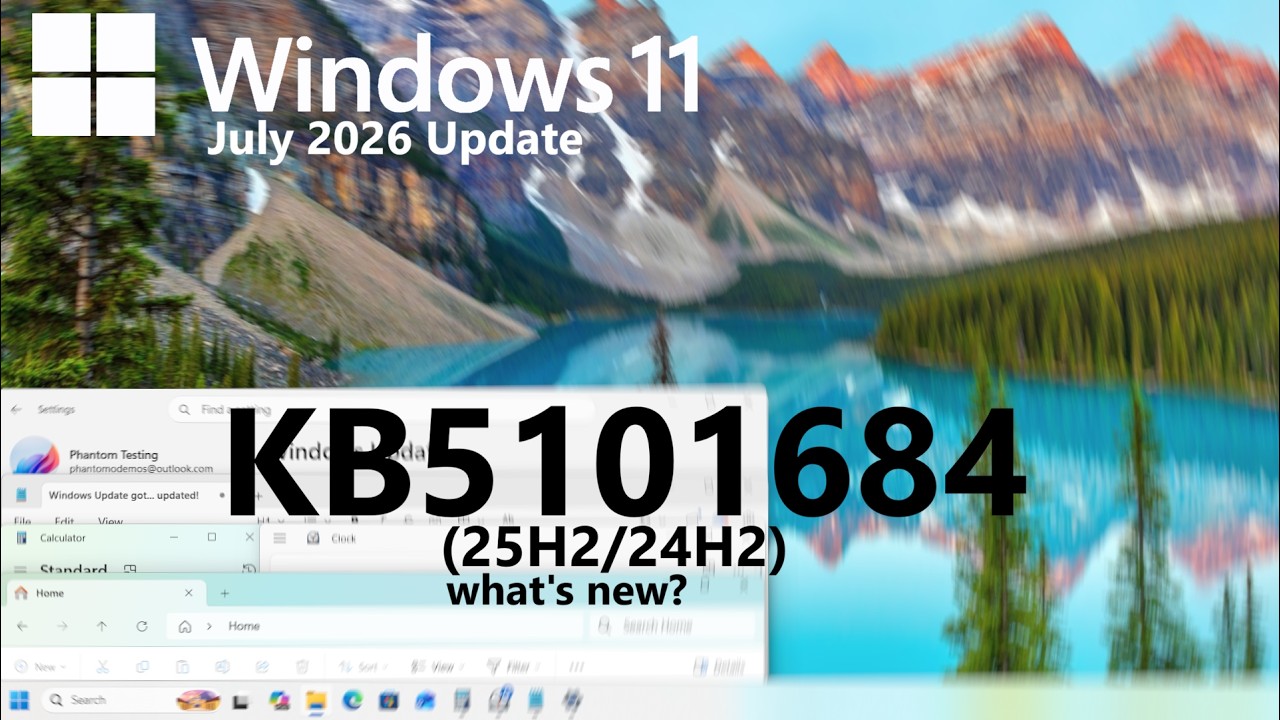Windows 11 July 2026 Update (KB5101684): Everything New!