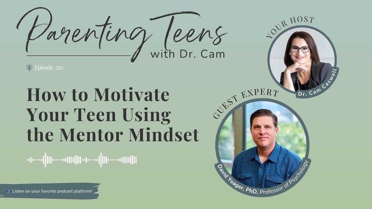 How to Motivate Your Teen Using the Mentor Mindset Method with Dr. David Yeager