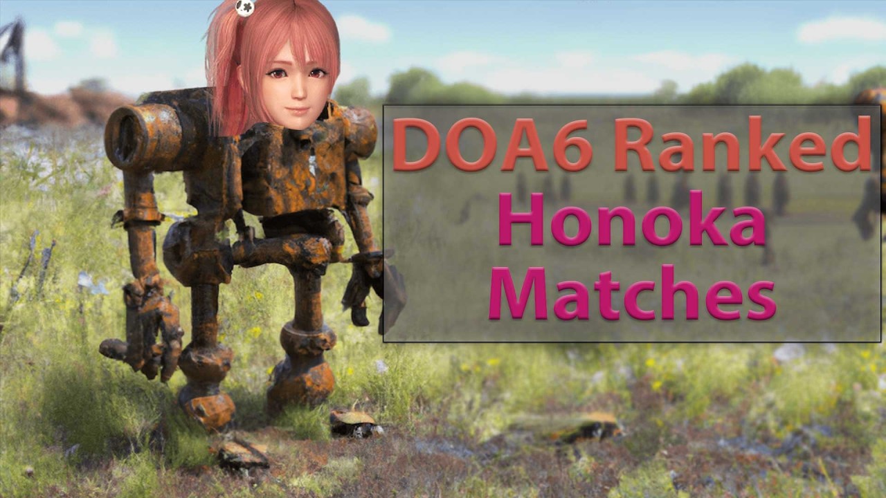 Shaking The Rust Off... DOA6 Ranked Honoka