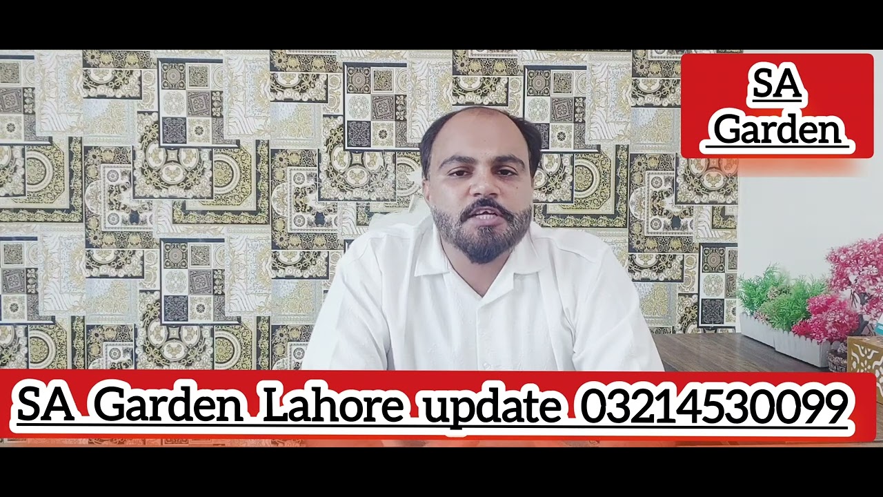 SA Garden Lahore  latest update  market situation 