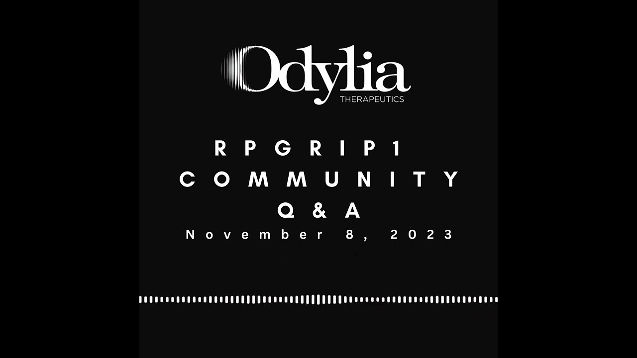 RPGRIP1 Gene Therapy Program- Community Q&A (November 8, 2023)