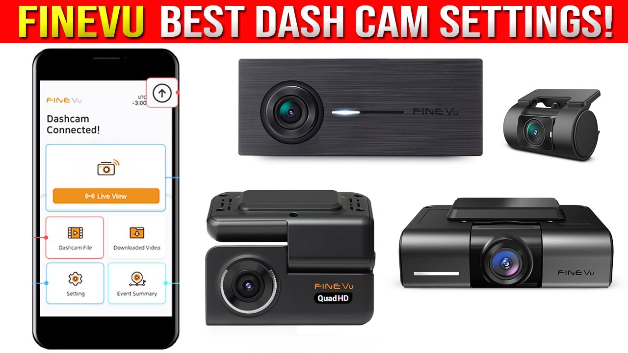 FINEVU Dash Cam App Best Settings (GX1000, GX400, GX300, GX33, GX30)