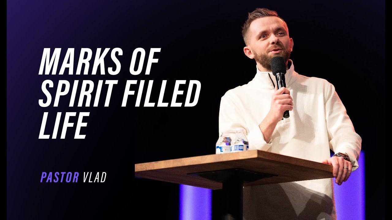 Marks of Spirit Filled Life | @vladhungrygen