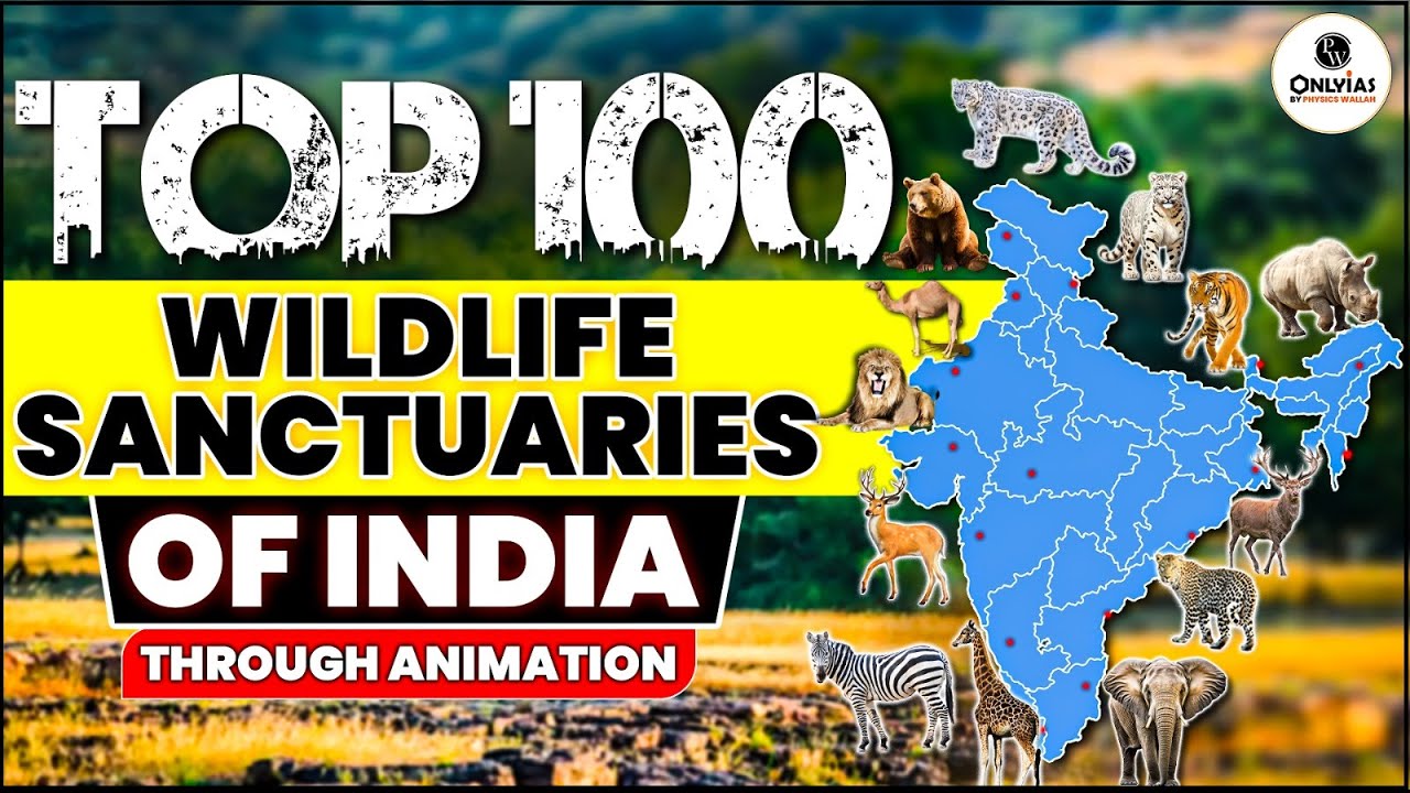 Top 100 Wildlife Sanctuaries of India | Through Animation | OnlyIAS