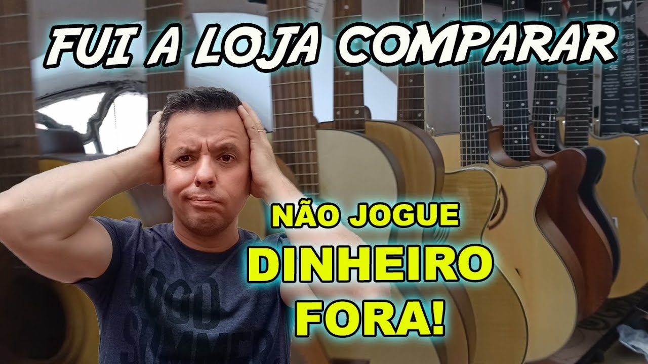 Não caia em CILADA! Fui a loja comparar modelos de Violão e pontuar qualidades e defeitos