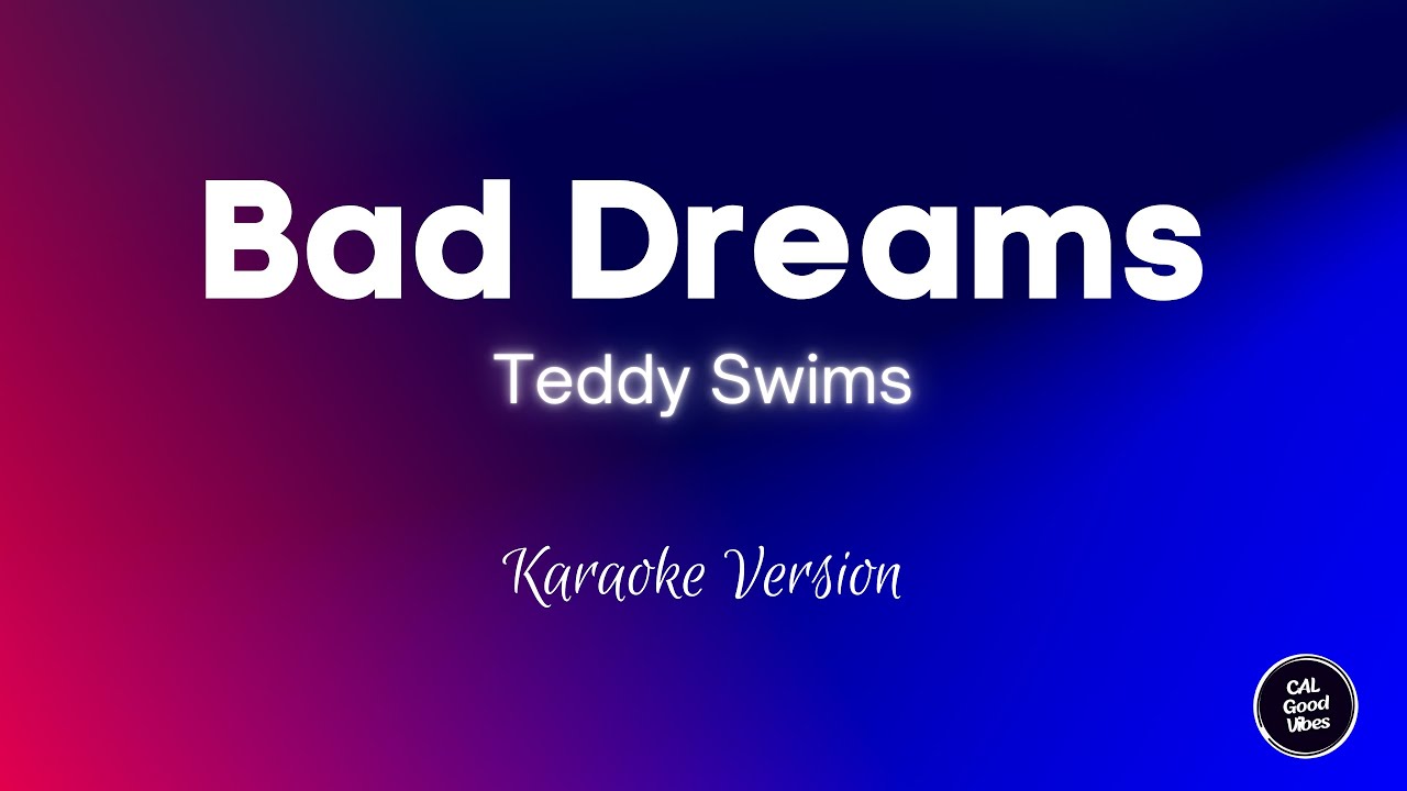 Teddy Swims - Bad Dreams (Karaoke)
