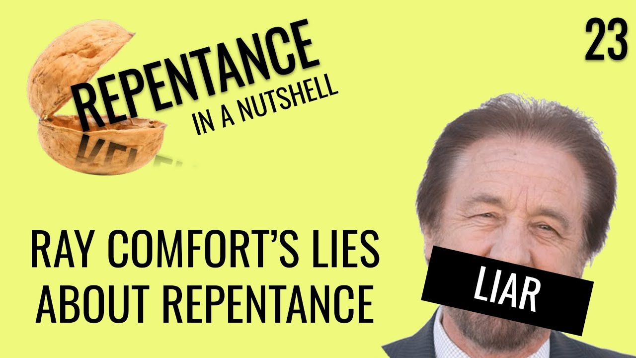 Ray Comfort's lies about repentance (Repentance In A Nutshell 23)