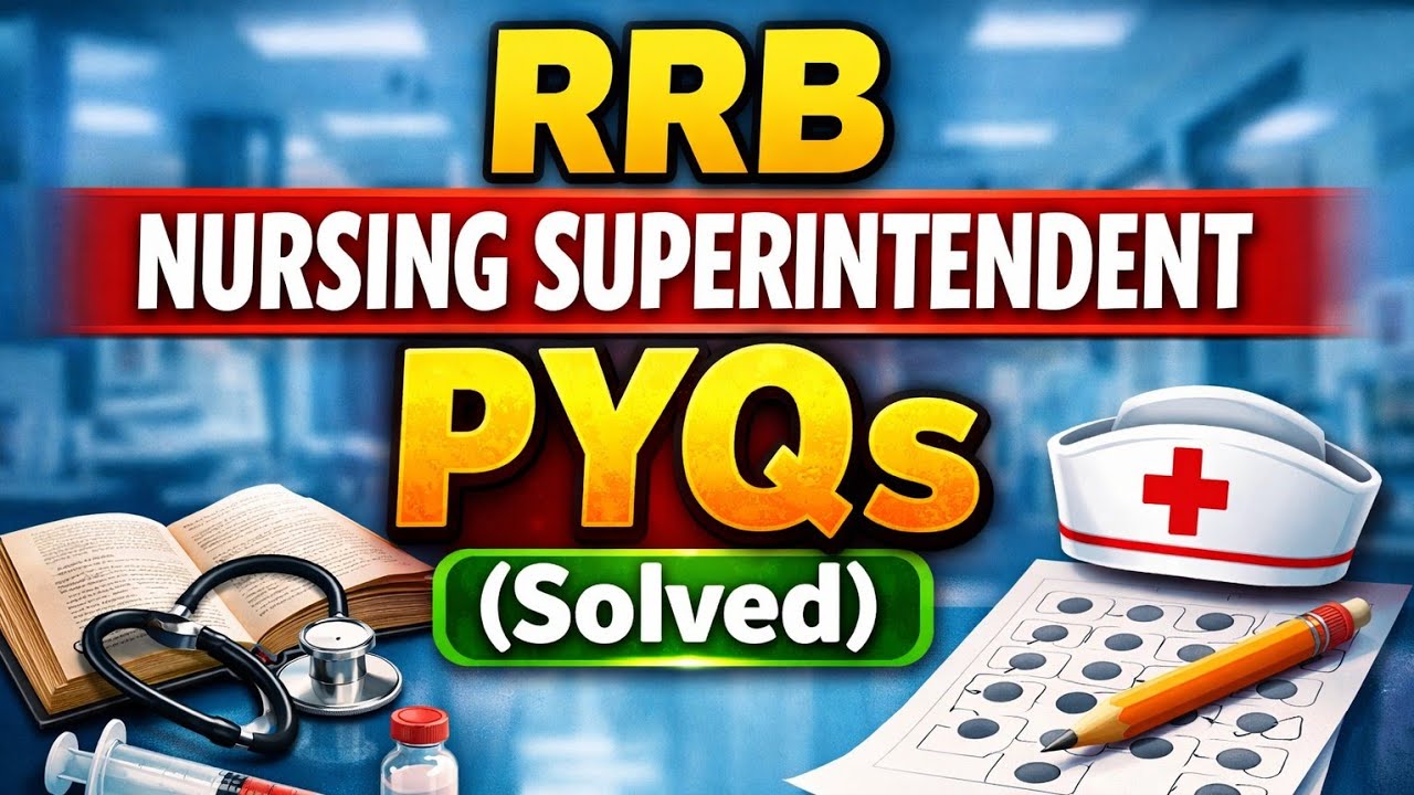 🔥 RRB Nursing Superintendent PYQs 2025 | Most Repeted Questions with Answers |Crack in First Attempt
