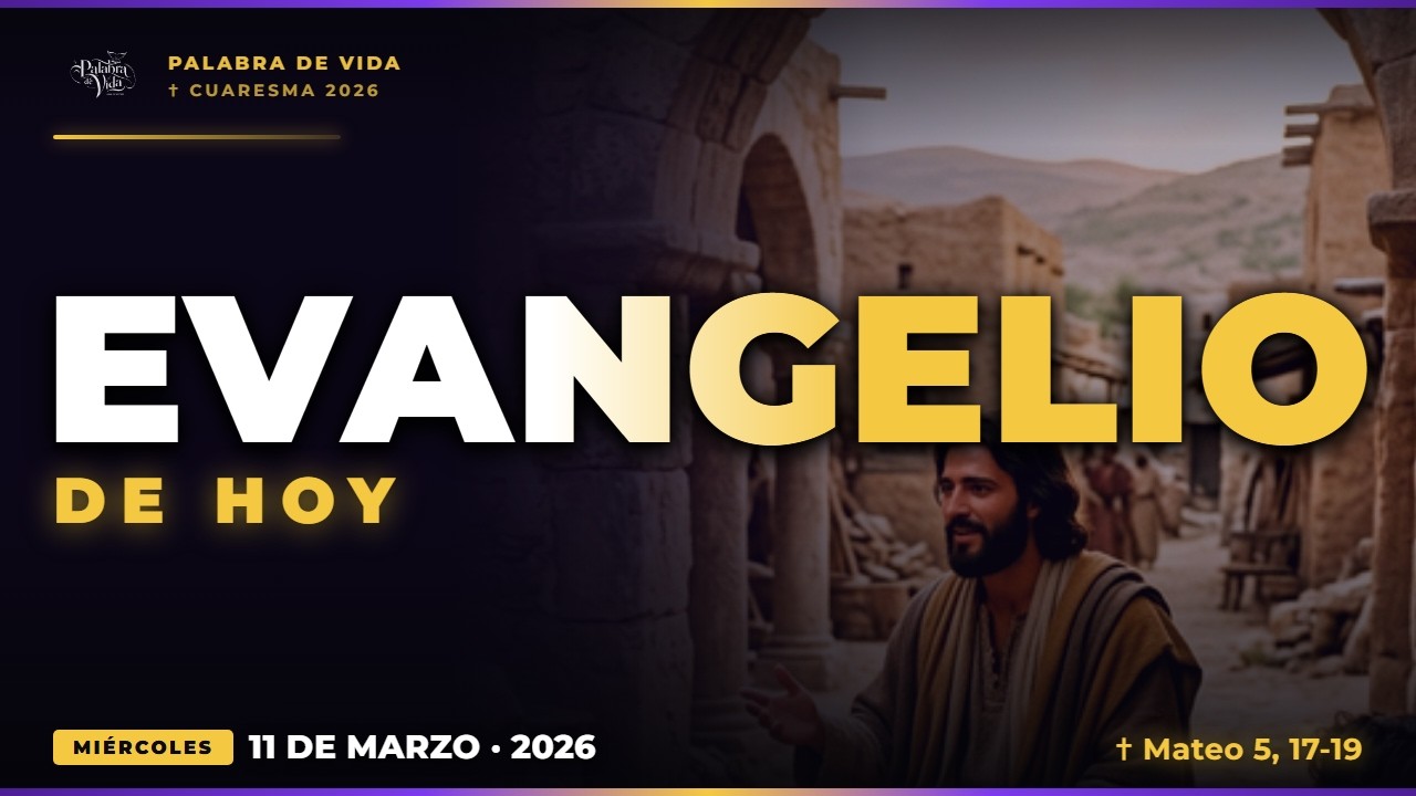 Evangelio de Hoy - Miércoles 11 de Marzo 🙏🏼 Jesús Da Plenitud a la Ley
