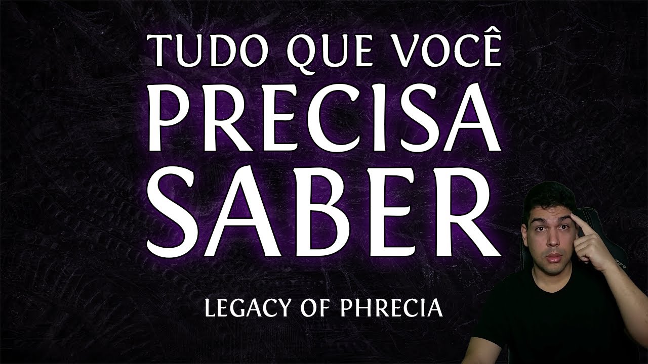 Tudo Que Você Precisa Saber Sobre o Legacy of Phrecia