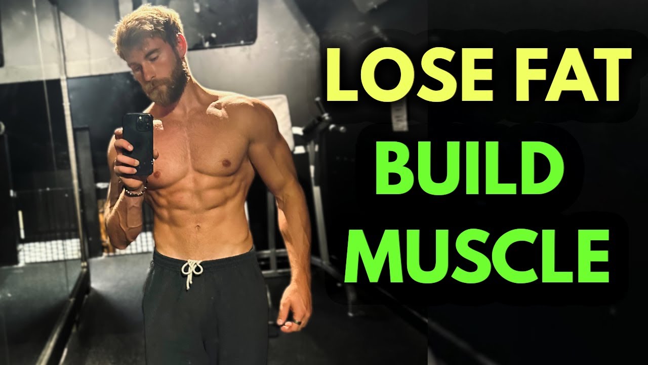 How To Lose Fat And Build Muscle At The Same Time (Step By Step)