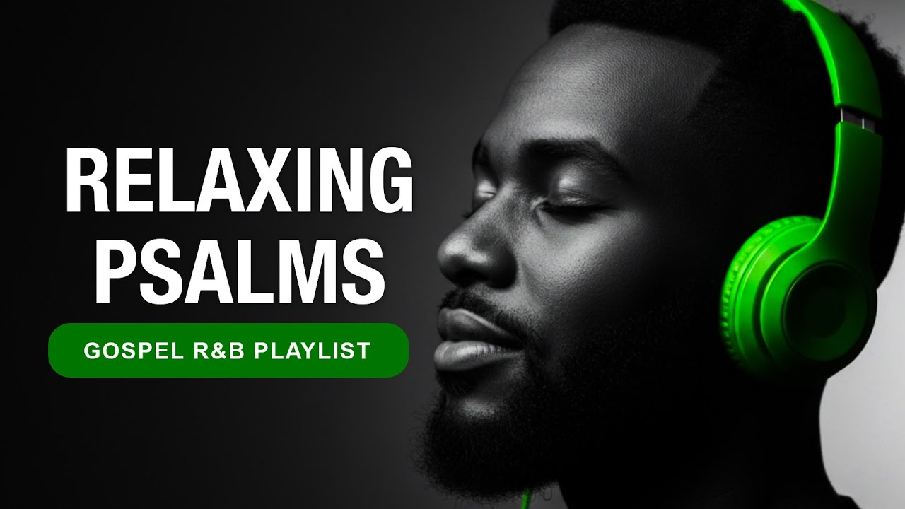 Relaxing Psalms in R&B Lo-Fi | Peaceful Christian Gospel Music for Study Prayer  Sleep Jazz.mp4